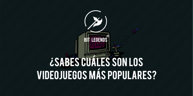 ¿SABES CUÁLES SON LOS VIDEOJUEGOS MÁS POPULARES?